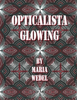 Paperback Opticalista Glowing: Glowing Optical Adult coloring book