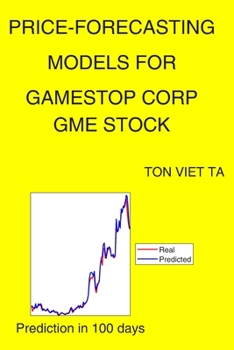 Paperback Price-Forecasting Models for Gamestop Corp GME Stock Book