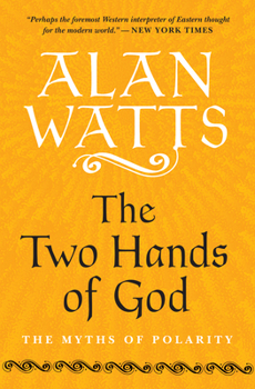 Paperback The Two Hands of God: The Myths of Polarity Book