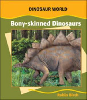Library Binding Bony-Skinned Dinosaurs Book