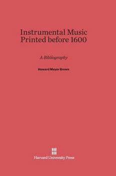 Hardcover Instrumental Music Printed Before 1600: A Bibliography Book
