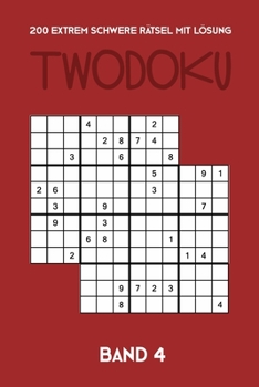 Paperback 200 Extrem Schwere Rätsel Mit Lösung Twodoku Band 4: Zwei überlappende Sudoku, Rätsel Heft,2 Rätsel pro Seite [German] Book