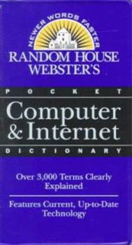Paperback Random House Webster's Pocket Computer & Internet Dictionary Book
