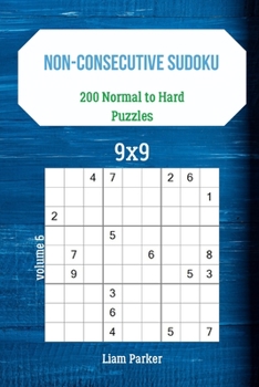 Paperback Non-Consecutive Sudoku - 200 Normal to Hard Puzzles 9x9 vol.6 Book