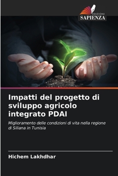 Paperback Impatti del progetto di sviluppo agricolo integrato PDAI [Italian] Book