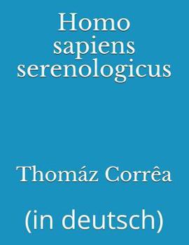 Paperback Homo sapiens serenologicus: (in deutsch) [German] Book