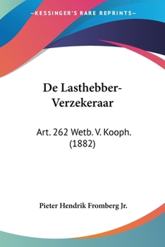 Paperback De Lasthebber-Verzekeraar: Art. 262 Wetb. V. Kooph. (1882) [Chinese] Book