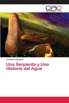 Paperback Una Serpiente y Una Historia del Agua [Spanish] Book