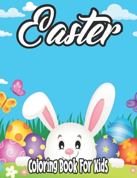 Easter Coloring Book for Kids: Easter Coloring Book for Kids Ages 2-6