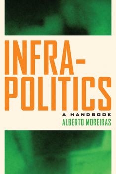 Paperback Infrapolitics: A Handbook Book