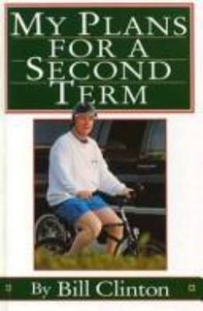Hardcover My Plans for a Second Term by Bill Clinton Book