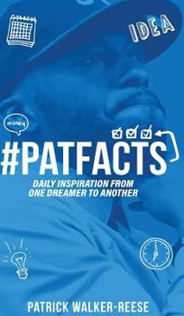 Hardcover PATFACTS vol. 1: Daily inspiration from one dreamer to another Book