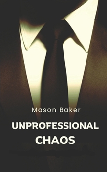 Paperback Unprofessional Chaos Book