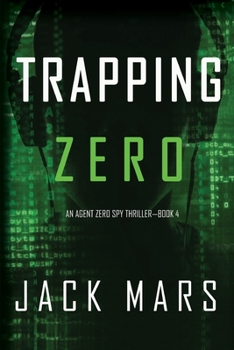 Paperback Trapping Zero (an Agent Zero Spy Thriller-Book #4) Book