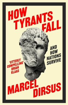 Hardcover How Tyrants Fall: And How Nations Survive Book
