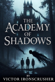 THE ACADEMY OF SHADOWS: Englisch lesen und verstehen: Ein magisches Abenteuer für Sprachlernende (Niveau A1-A2)