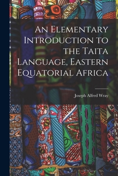 Paperback An Elementary Introduction to the Taita Language, Eastern Equatorial Africa Book