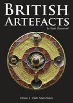Paperback British Artefacts: v. 1: Early Anglo Saxon Book