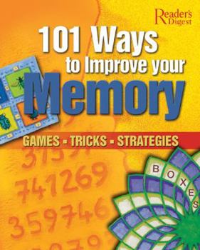 Hardcover 101 Ways to Improve Your Memory: Games, Tricks, Strategies Book
