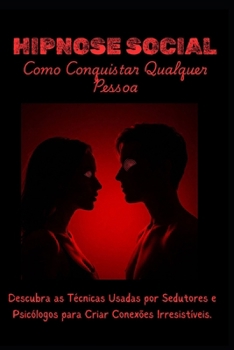 Paperback Hipnose Social: Como Conquistar Qualquer Pessoa [Portuguese] Book