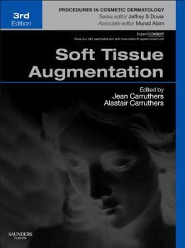 Hardcover Soft Tissue Augmentation: Procedures in Cosmetic Dermatology Series (Expert Consult - Online and Print) Book