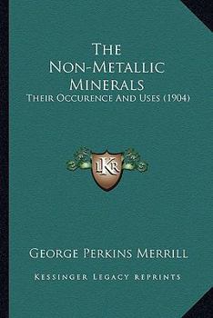 Paperback The Non-Metallic Minerals: Their Occurence And Uses (1904) Book