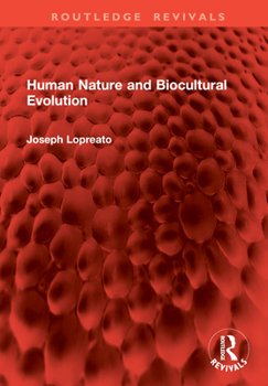 Hardcover Human Nature and Biocultural Evolution Book