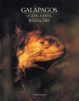 Hardcover Galapagos: Ocean, Earth, Wind and Fire Book