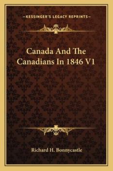 Paperback Canada And The Canadians In 1846 V1 Book