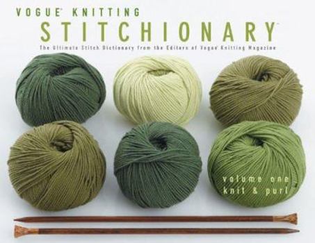 Hardcover Vogue Knitting Stitchionary Volume One: Knit & Purl: The Ultimate Stitch Dictionary from the Editors of Vogue Knitting Magazine Book