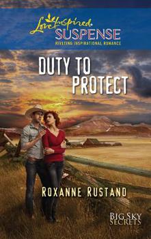 Duty to Protect - Book #5 of the Big Sky Secrets