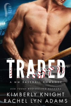 Traded: A MM Enemies to Lovers Sports Romance (Off the Field Duet) - Book #1 of the Off the Field Duet