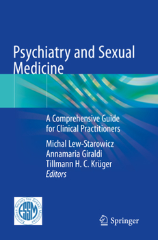 Paperback Psychiatry and Sexual Medicine: A Comprehensive Guide for Clinical Practitioners Book
