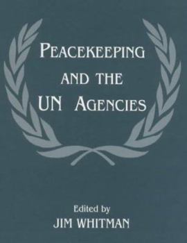 Hardcover Peacekeeping and the UN Agencies Book