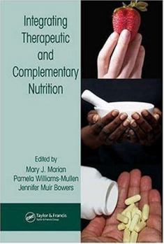 Hardcover Integrating Therapeutic and Complementary Nutrition Book