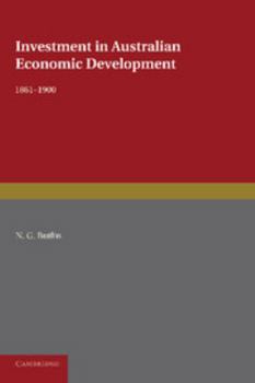 Paperback Investment in Australian Economic Development, 1861 1900 Book