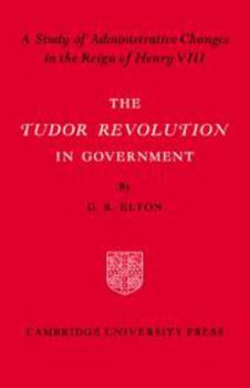 Hardcover Tudor Revolution in Government Book