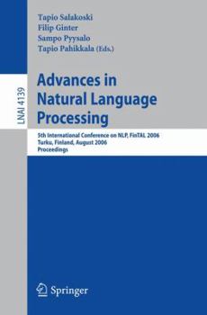 Paperback Advances in Natural Language Processing: 5th International Conference on NLP, FinTAL 2006, Turku, Finland, August 23-25, 2006 Proceedings Book