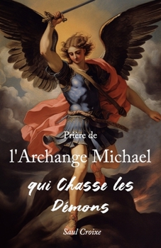 Paperback Prière de l'Archange Michael qui Chasse les Démons [French] Book