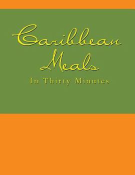 Paperback Caribbean Meals in Thirty Minutes Book