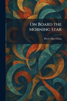 Paperback On Board the Morning Star Book