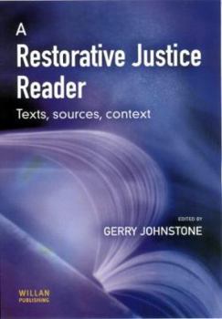 A Restorative Justice Reader: Texts, Sources and Context