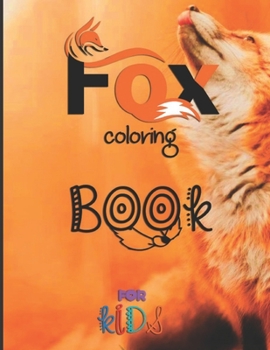 Paperback Fox coloring book for kids: fox coloring and Activity books for kids ages 4-8 Book