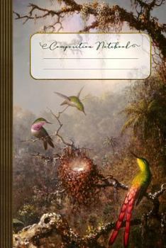Composition Notebook : Orchid Hummingbirds American Art Martin Johnson Heade Art Lover Student Teacher Gift Composition Notebook Journal, College Ruled Lined, 100 Pages, 6 X 9 (15. 24 X 22. 86 Cm)