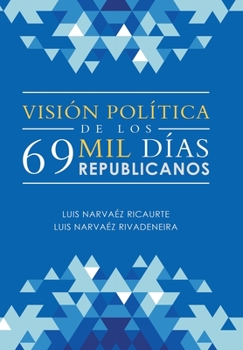 Hardcover Visión Política De Los 69 Mil Días Republicanos [Spanish] Book