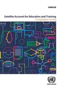 Paperback Satellite Account for Education and Training: Compilation Guide Book