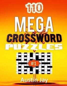 Paperback 110 MEGA Crossword Puzzles: An Easy to Read Special Crosswords Puzzle Book for Adults Brain Exercise on Todays Contemporary Words Volume 1! Book