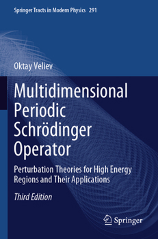 Paperback Multidimensional Periodic Schrödinger Operator: Perturbation Theories for High Energy Regions and Their Applications Book