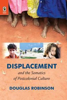 Paperback Displacement and the Somatics of Postcolonial Culture Book