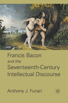 Paperback Francis Bacon and the Seventeenth-Century Intellectual Discourse Book